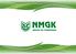 Market position. NMGK Group following the results of Leadership in Russia. Market share 18% 19% Data for 2013 (SMP, Rosstat, customs base)