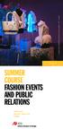SUMMER COURSE FASHION EVENTS AND PUBLIC RELATIONS SUMMER. IED Firenze July 2nd - 20th, 2018 English