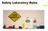 Safety Laboratory Rules