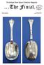 The Antique Silver Spoon Collectors Magazine. ISSN X Volume 25/04 Where Sold 8.50 March/April 2015