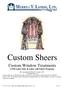 Custom Sheers. Custom Window Treatments COM Labor Only & Labor with Fabric Programs