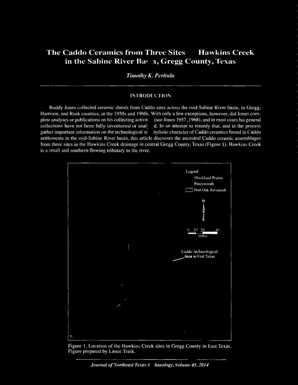 In an attempt to remedy that, and in the process gather important information on the technological and stylistic character of Caddo ceramics found in Caddo settlements in the mid-sabine River basin,