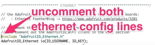 Next, remove the comments from both of the Ethernet config lines in the Ethernet section of config.h to enable Ethernet Wing support.