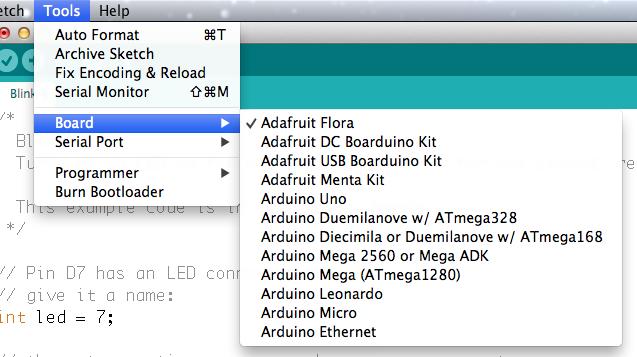 From the Tools menu, under "Board," choose "Adafruit Flora" Also in the Tools menu, under "Serial Port," choose the one that contains