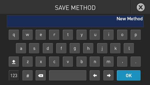 Save a custom method 6. Select the Name field, and use the keyboard to enter a name for the new Method. 7.