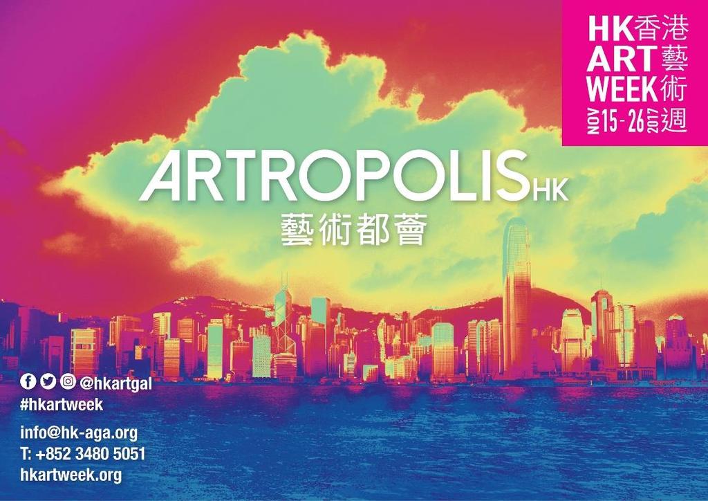 Hong Kong Art Week 2017 ARTROPOLIS launches today A 12-day festival celebrating a city dedicated to the latest in contemporary culture Sponsored by Bank of China (Hong Kong) Private Banking (Hong