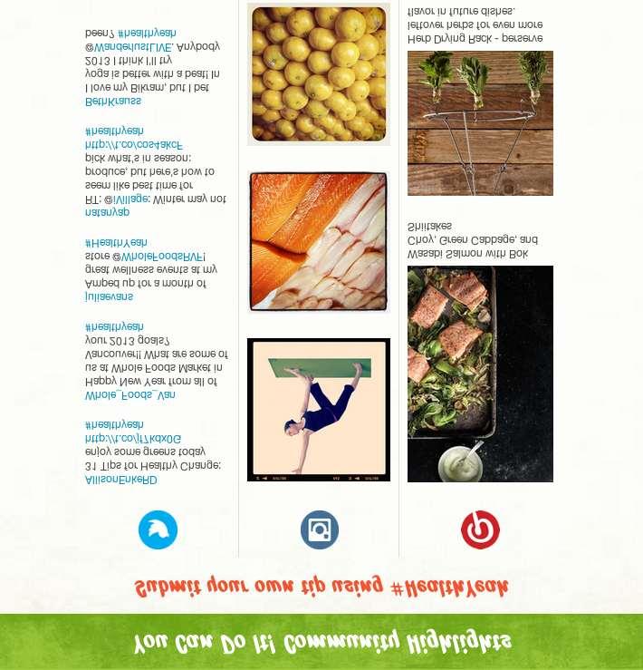 Whole Foods: Health Yeah One of the brand s campaigns this year featured multiple social avenues to