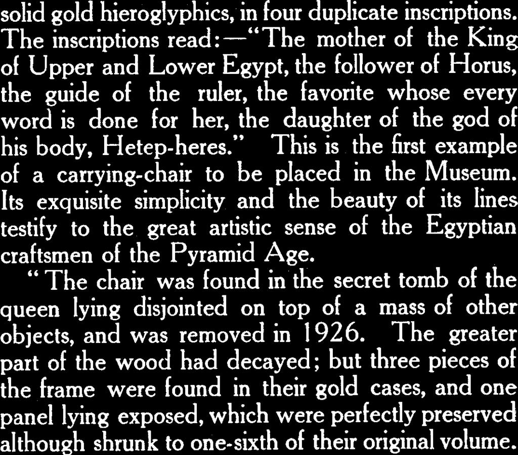 funerary furniture of Queen Hetep-heres I, the mother of Cheops, to the Cairo Museum.