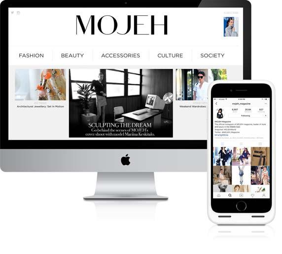 audience. With editorial across a broad range of lifestyle categories from fashion and beauty to culture and society MOJEH.