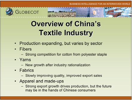 China Already has a Huge Share of Global Textile Capacity and and Rising Overview of China s Textile Industry Production expanding, but varies by