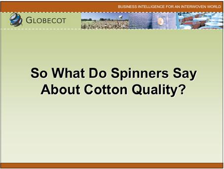 Spinners Around The World Demand Better Quality Cotton Competitive advantage Supply chain looks for it Options