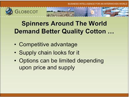 Cotton Board Survey Recently conducted by Globecot with more than 100 spinners around the world Survey results