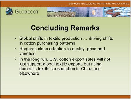 cotton export sales will not just support global textile exports but rising domestic textile consumption in China and elsewhere