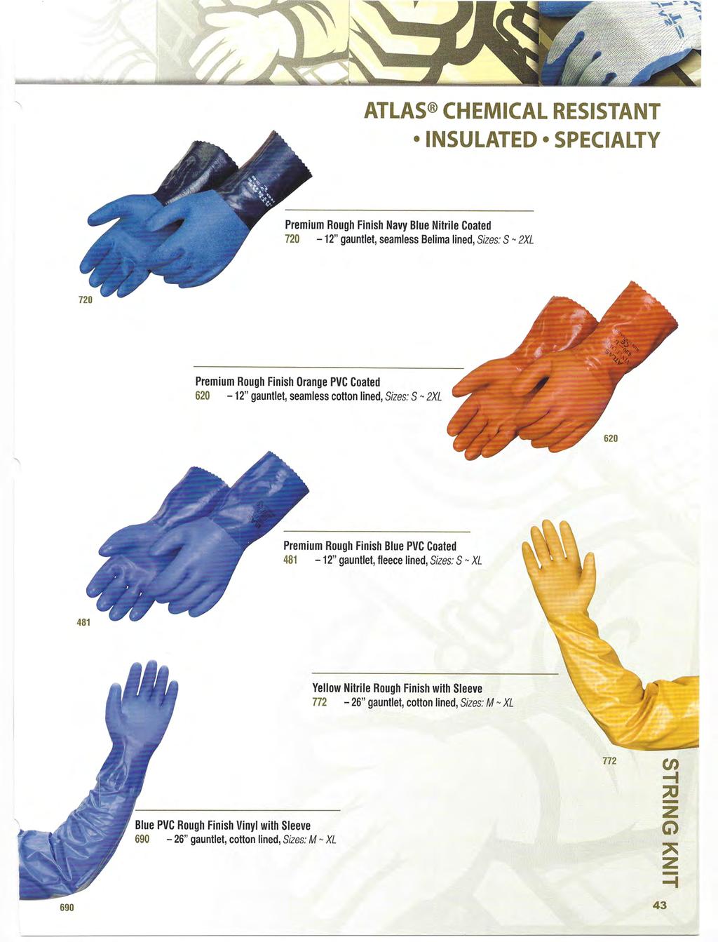 ATLAS CHEMICAL RESISTANT INSULATED SPECIALTY Premium Rough Finish Navy Blue Nitrile Coated 72-12" gauntlet, seamless Belima lined, Sizes: SN 2XL Premium Rough Finish Orange PVC Coated 62-12"
