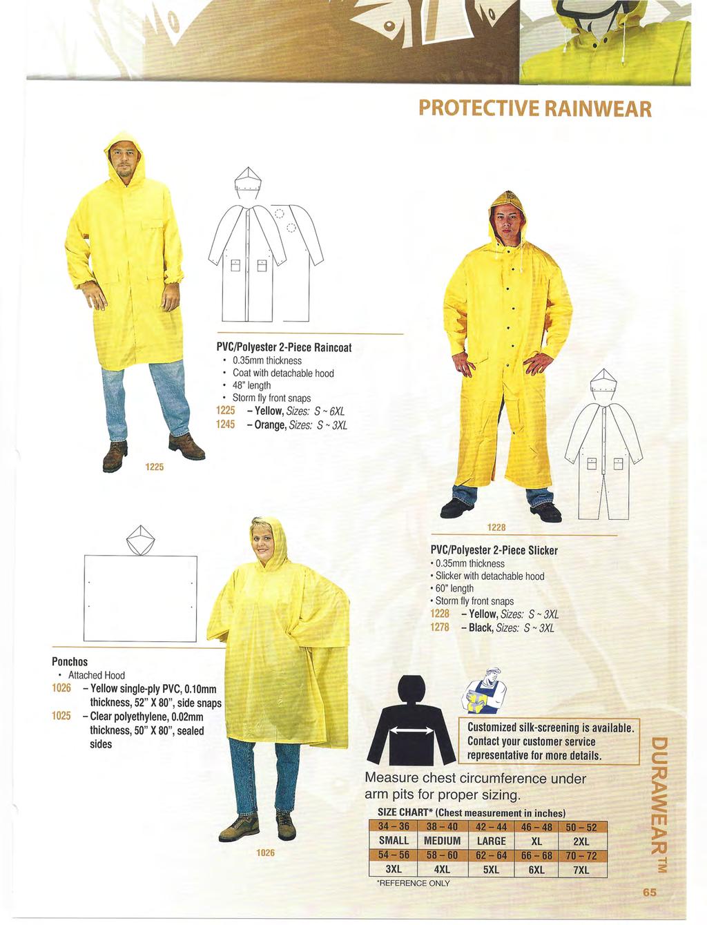 PROTECTIVE RAINWEAR I 1225 PVC/Polyester 2-Piece Raincoat.35mm thickness Coat with detachable hood 48" length Storm fly front snaps 1225 - Yellow, Sizes: S- 6XL 1245 - Orange, Sizes: S - 3XL I./ I.