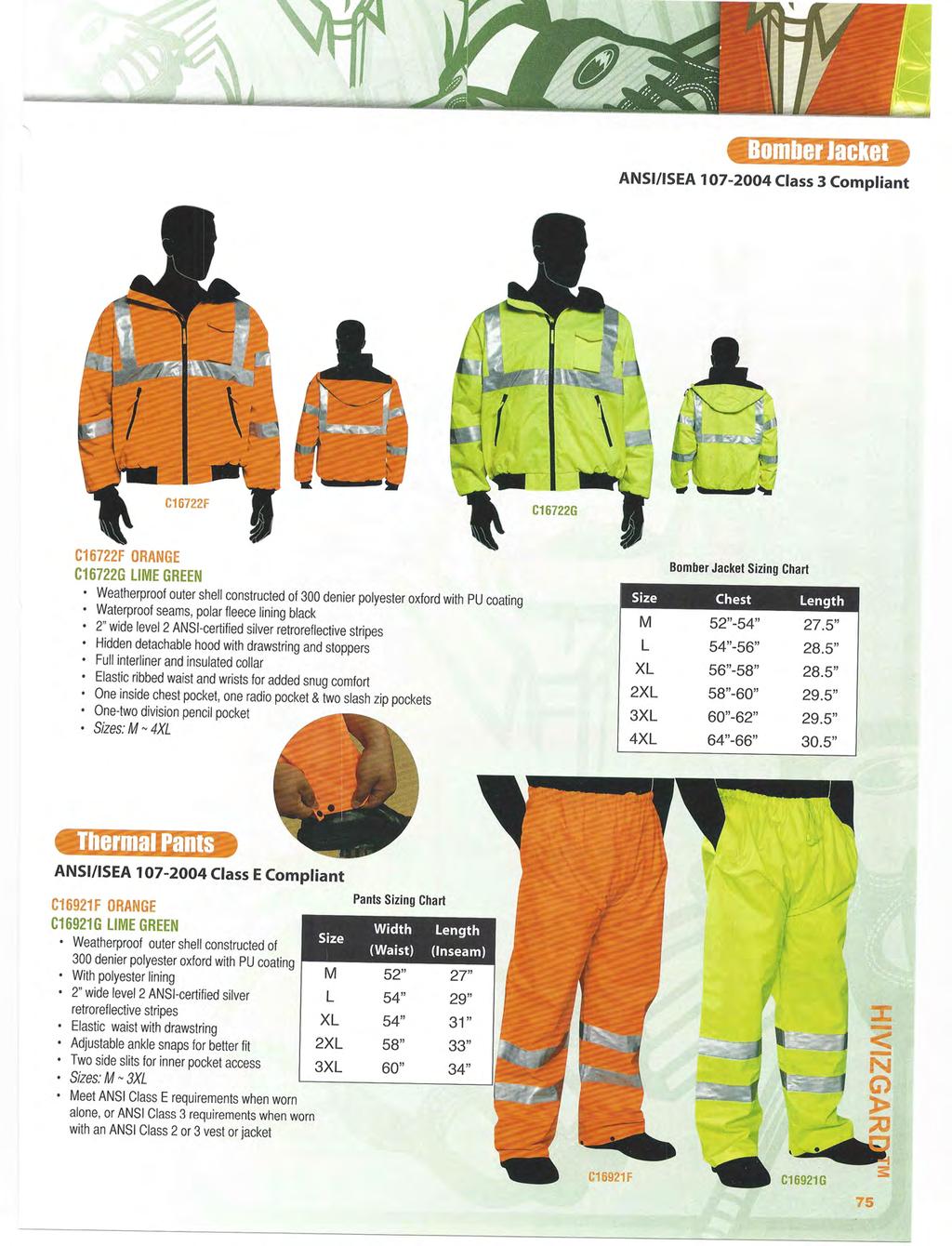 C16722F ORANGE C16722G LIME GREEN Weatherproof outer shell constructed of 3 denier polyester oxford with PU coating Waterproof seams, polar fleece lining black 2 wide level 2 ANSl-ertified silver