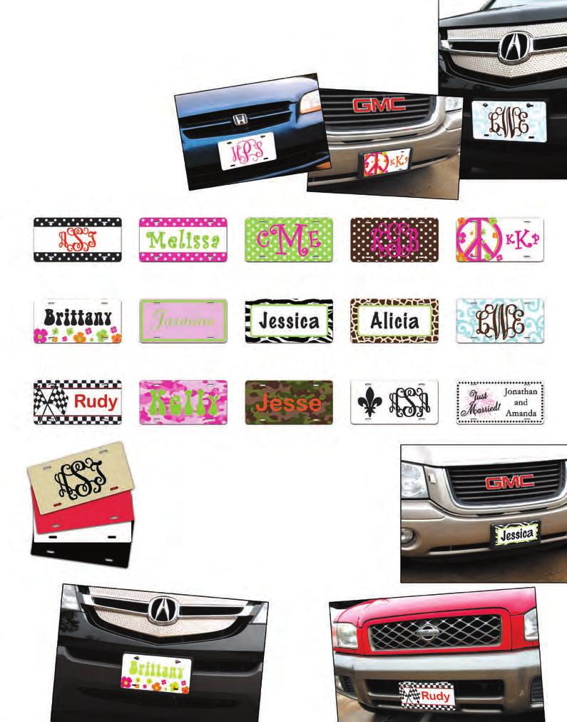 Personalized License Tags Perfect for all occasions! Designer License Plates - $25 (Includes Lettering) Give your car a unique personalized touch!