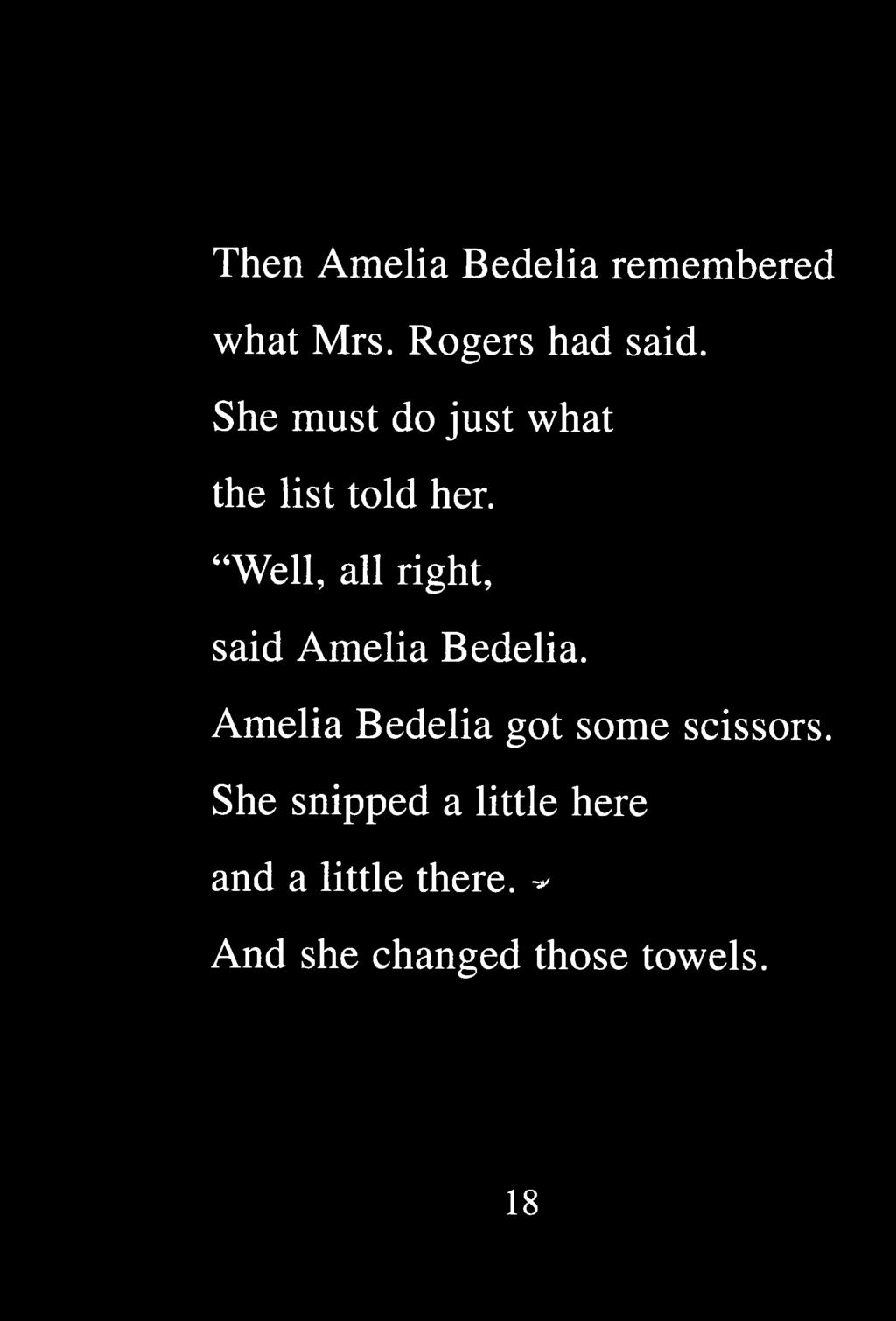 Amelia Bedelia got some scissors.