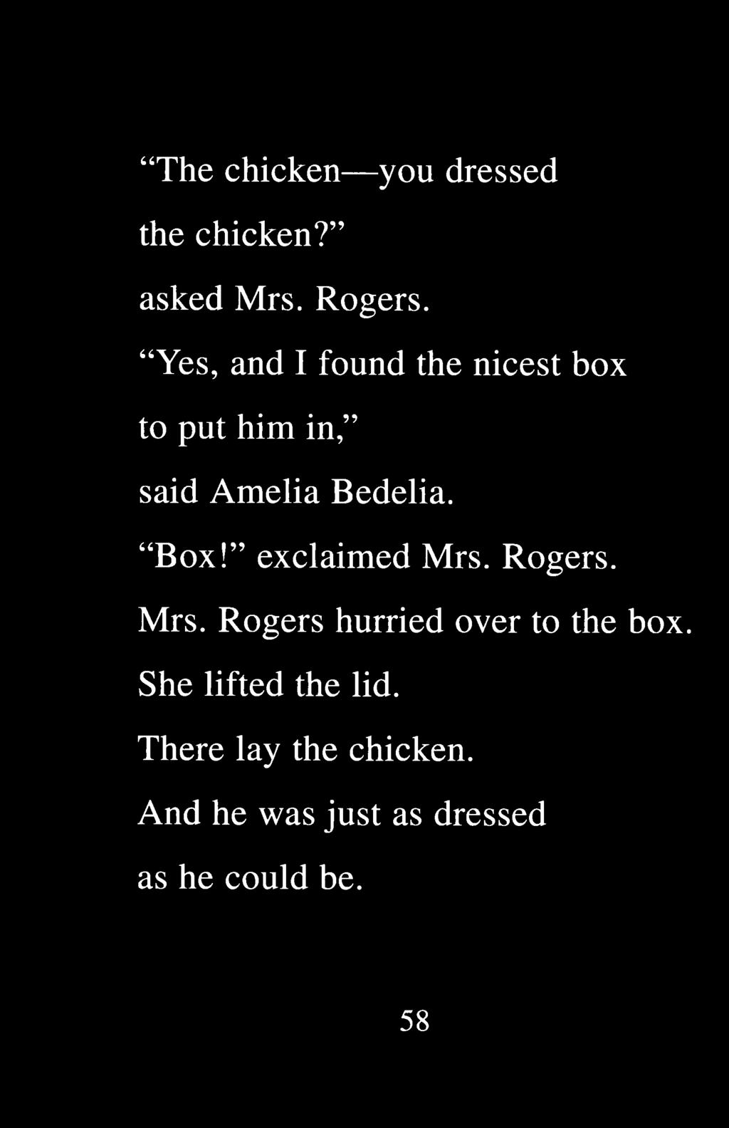 Rogers. Mrs. Rogers hurried over to the box.