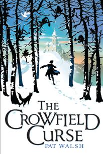 THE CROWFIELD CURSE By Pat Walsh Lives in Bedfordshire, England