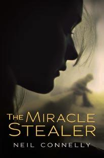 THE MIRACLE STEALER By Neil Connelly Lives in Lake Charles, LA