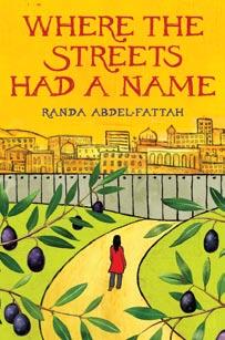 WHERE THE STREETS HAD A NAME By Randa Abdel-Fattah Lives in