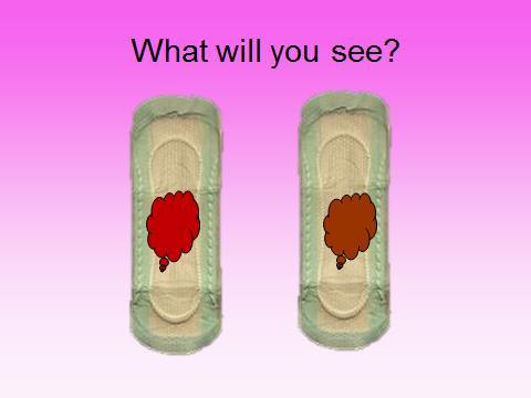 We talked about blood coming from the private area between your legs. When you get your period you will see brown or red colored blood on your underwear or on the toilet paper after you wipe yourself.
