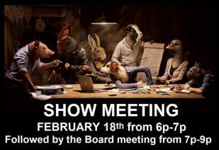 Save the Date February 18 th SHOW Meeting Reminder The 2016 Show meeting will be 1 hour before the board meeting on February 18 th from 6p-7p.