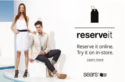 On-Trend: The Changing Face of Fashion Retail Sears Shoppers Can Reserve It Before Buying US Department Store Sears introduced Reserve It, a free service that enables customers to reserve items