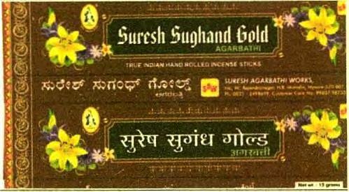 2805492 08/09/2014 D. SURESHA trading as ;SURESH AGARBATHI WORKS NO. M, RAJENDRANNAGAR, N.E. OF N.R. MOHALLA, MYSORE - 570007 MANUFACTURER AND TRADER Address for service in India/Agents address: V.