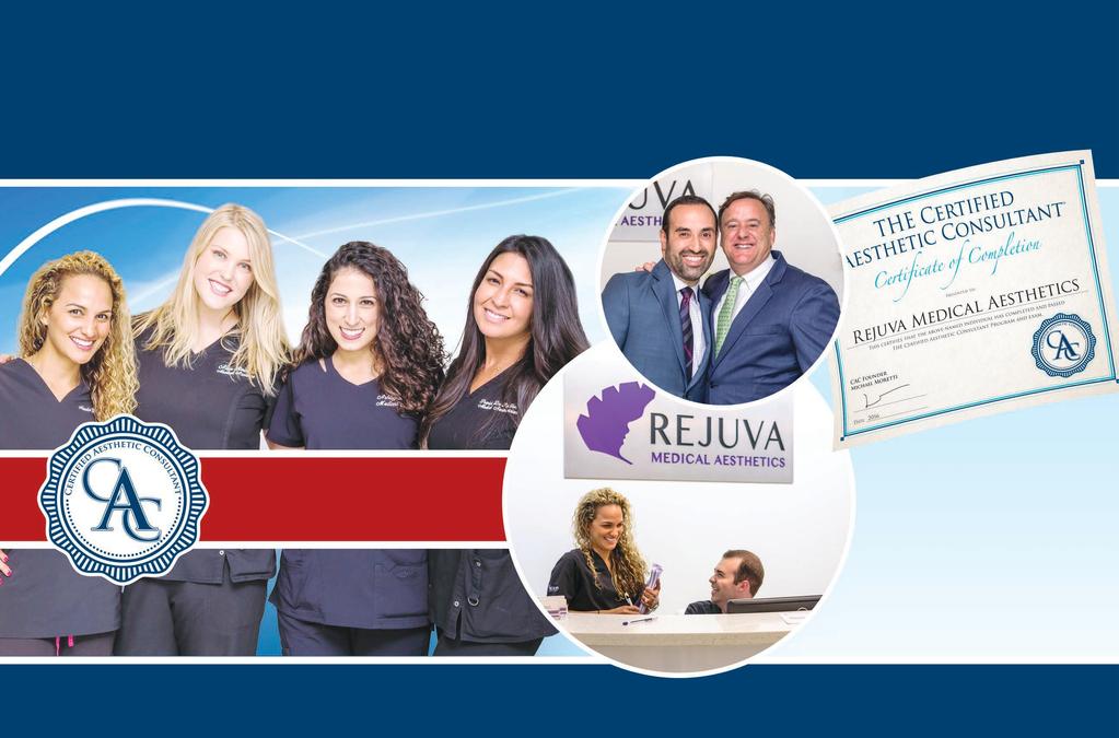 CAC has taken Rejuva Medical Aesthetics to a level of growth and excellence that we are incredibly proud of.