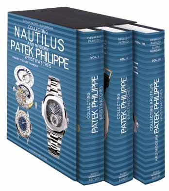 COLLECTING NAUTILUS AND PATEK PHILIPPE MODERN AND VINTAGE WRISTWATCHES The only indispensable guide to