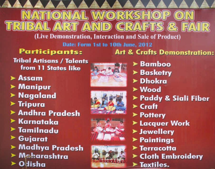 The main objective of the workshop was to preserve, promote and popularize the traditional tribal arts and crafts and help t h e t a l e n t s t o l o o k f o r b e t t e r opportunities to develop