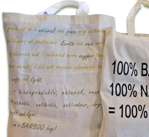 BIODEGRADABLE ORGANIC BAMBOO BAGS Bamboo is naturally grown in China & our organic Ecobamboo bags are