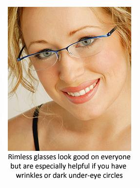 Eyewear Remember to choose eyewear that works with your hair and skin tone. If you have light- colored hair, select glasses that have light to medium colored frames.