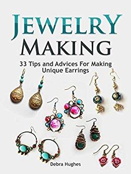 Jewelry Making: 33 Tips And