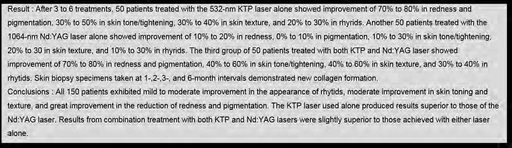 05 Reference All 150 patients exhibited mild to moderate improvement in the appearance of rhytids, moderate improvement in skin toning and texture, and great improvement in the reduction of redness