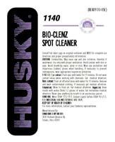 HUSKY BIO CLENZ SPOT CLEANER 12 QUARTS/ CBC-1140-03 1140-03 12 QTS/ A high-foaming, bio-formulated spot cleaning treatment for synthetic carpeting.
