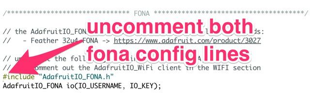 Next, remove the comments from both of the FONA config lines in the FONA section of config.h to enable FONA support.