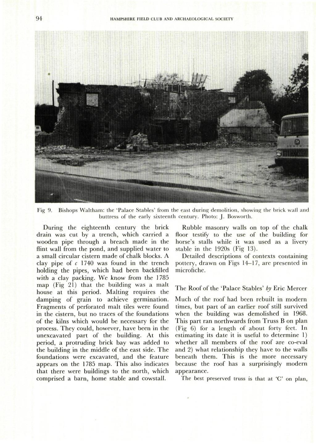 94 HAMPSHIRE FIELD CLUB AND ARCHAEOLOGICAL SOCIETY Fig 9. Bishops Waltham: the 'Palace Stables' from the east during demolition, showing the brick vval buttress of the early sixteenth century.