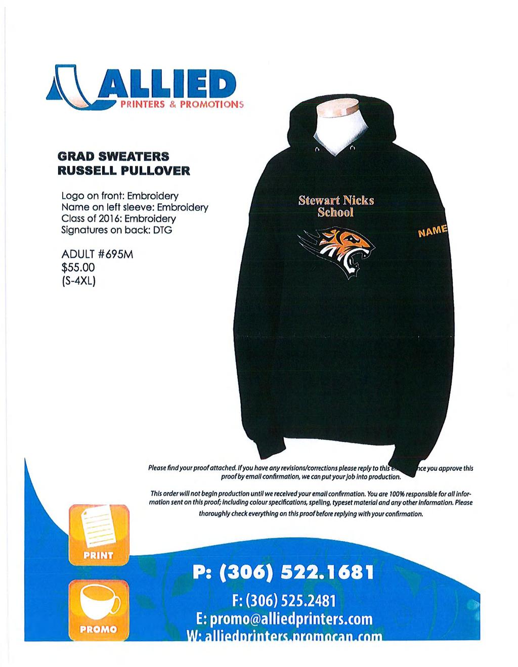 AVVMIIED \ J ^ PRINTERS & PROMOTIONS GRAD SWEATERS RUSSELL PULLOVER Logo on front: Embroidery Nome on left sleeve: Embroidery Class of 2016: Embroidery Signatures on back: DTG ADULT #695M