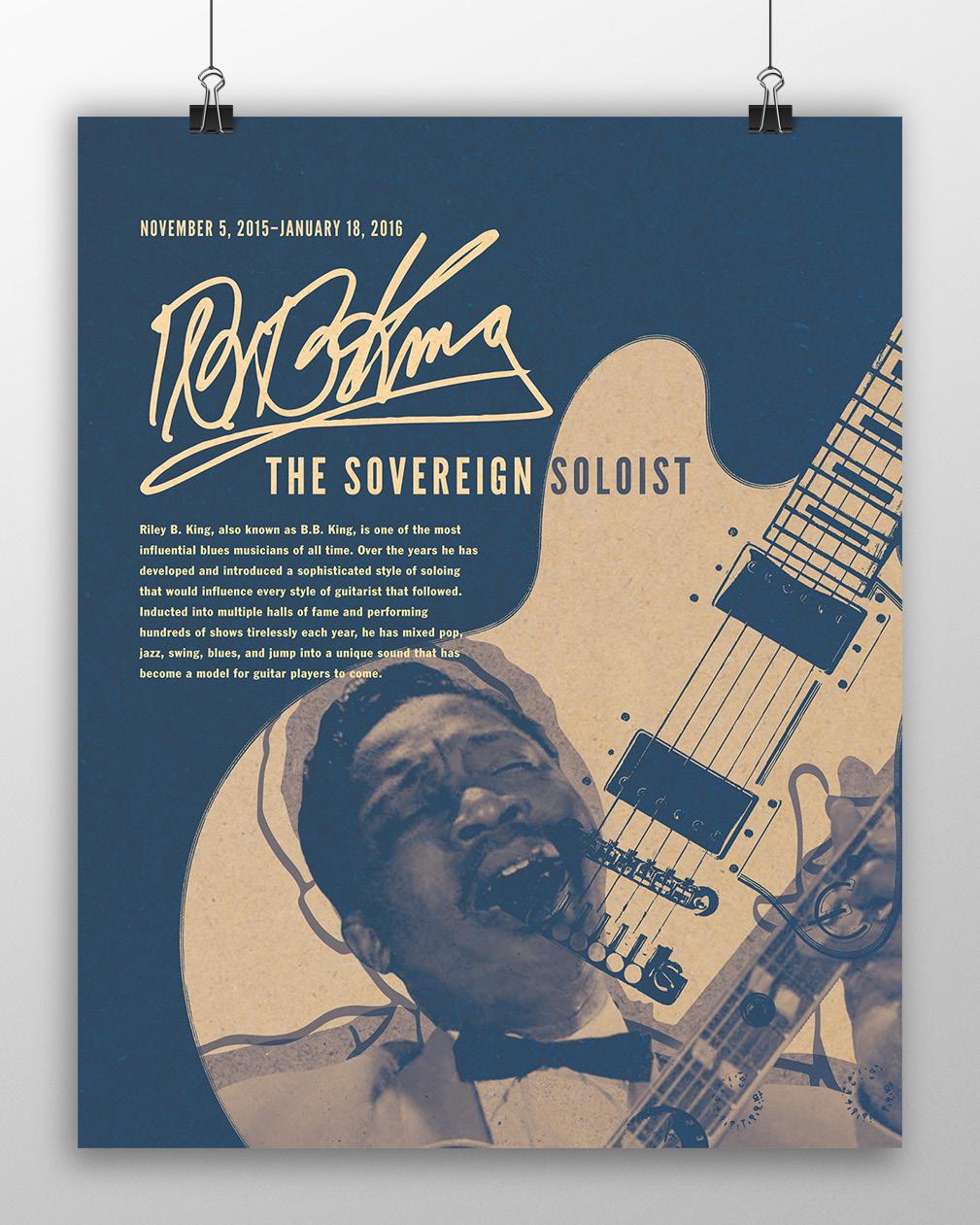 B.B. King The Sovereign Soloist The Sovereign Exhibit gives a look inside the life and talent of B.B. King. The entry wall design reflects on his youth and vigor that he continues to carry with him in his music and countless performances until the day he passed.