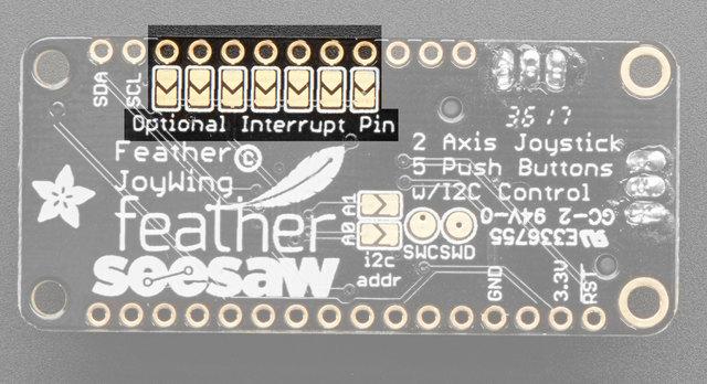 open closed 0x4B closed closed 0x4C Optional Interrupt Pin Soldering one of the jumpers for the optional interrupt will connect that pin of your Feather to