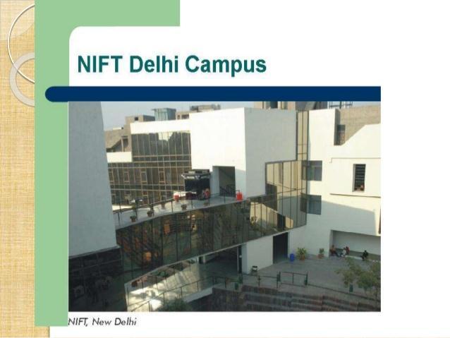 Bangaluru, Hyderabad only. This study mainly focuses both students and faculty members of select NIFTs centers. 3.8 NIFT Delhi ISO (9001-2008) Certified Fig : 3.