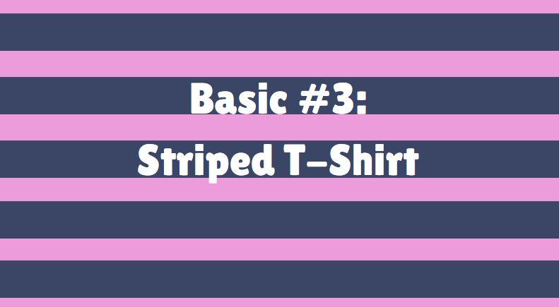 What a Classic piece! No matter what your Personal Style is, you most likely have (or had) a striped t shirt/top in your wardrobe.
