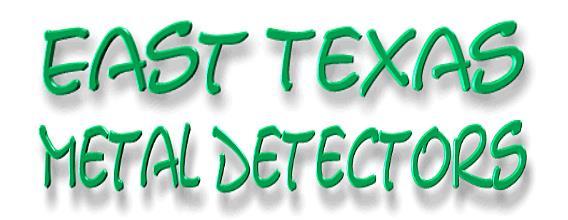 com EAST TEXAS METAL DETECTORS Detectors Repairs Service Even a Museum in