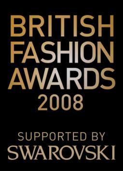 2008 British Fashion Awards Winners Announcement London (November 25, 2008) The British Fashion Council is delighted to announce Luella Bartley as the winner of the prestigious Designer of the Year