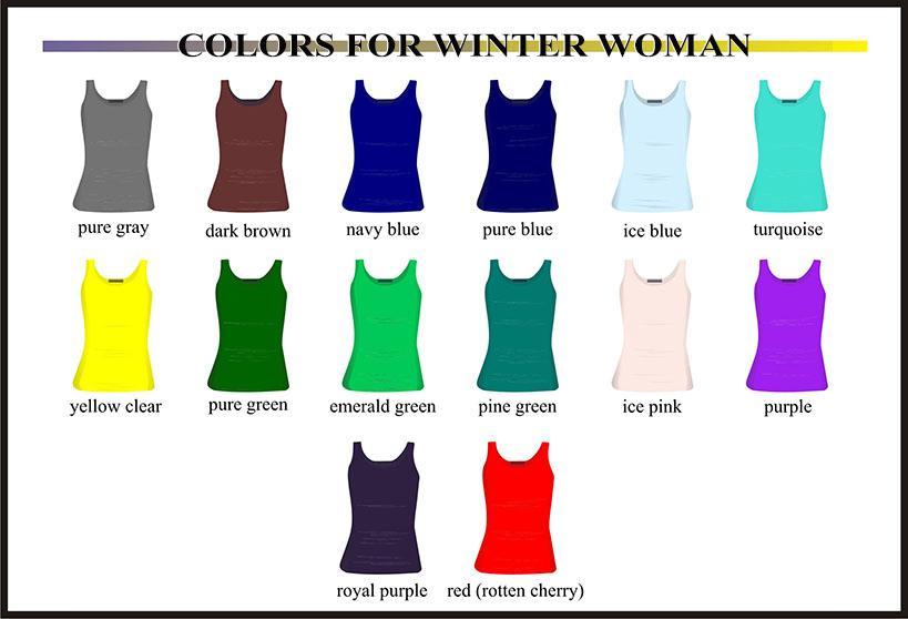 Colors for the Winter Woman You will look at your best wearing cool and intense colors such as: pure gray, dark brown, navy blue, pure blue, ice blue, turquoise, yellow clear, pure green, emerald