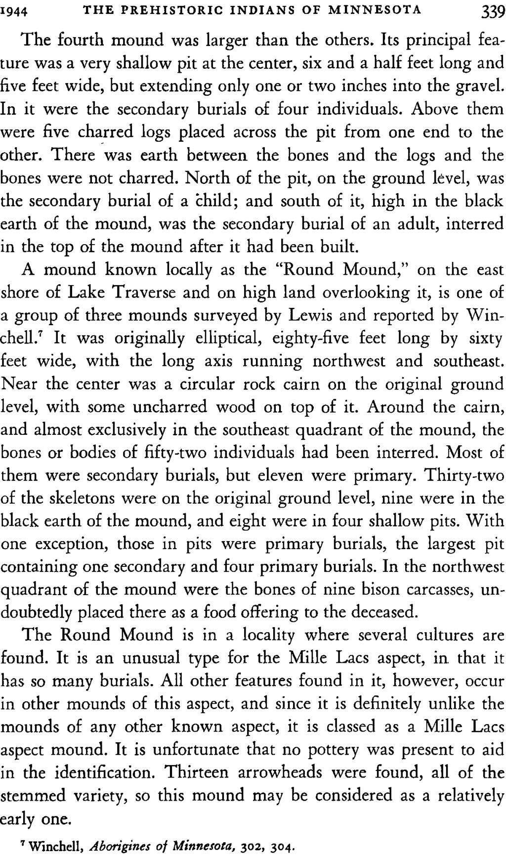 1944 THE PREHISTORIC INDIANS OF MINNESOTA 339 The fourth mound was larger than the others.