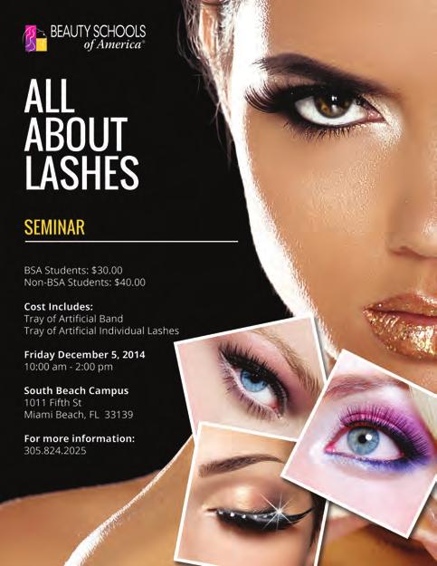 ANNOUNCEMENTS South Beach Campus December 3 - Browlash Student Recruitment December 4 - Brilliance Seminar How to build your clientele December 5 - All about lashes Seminar Miami Campus December 9 -